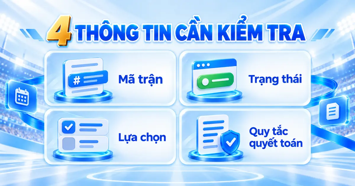 Bốn thông tin cần kiểm tra trong Đá Gà LLWIN